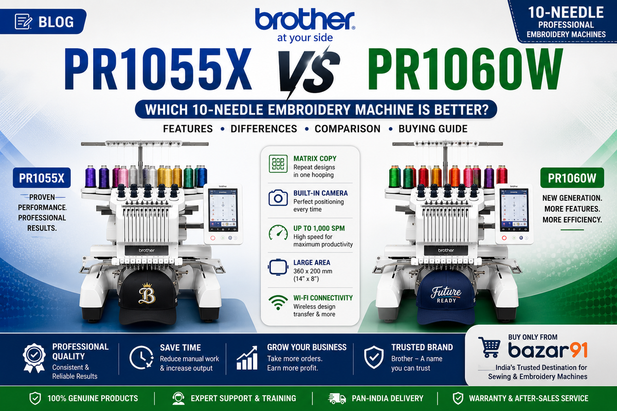 Brother PR1055X vs PR1060W: Which 10-Needle Embroidery Machine Is Better?