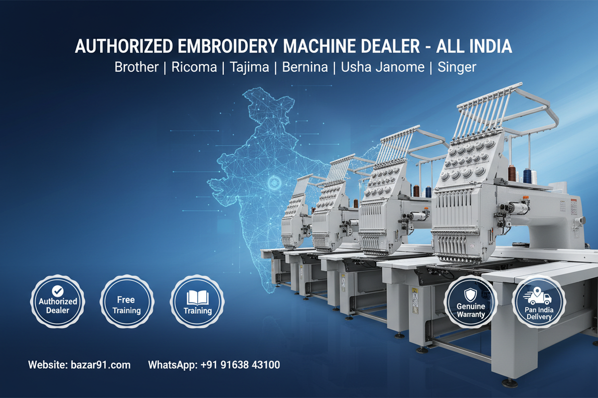 Find the Nearest Authorized Embroidery Machine Dealer & Wholesaler - Bazar91 Serves All India.