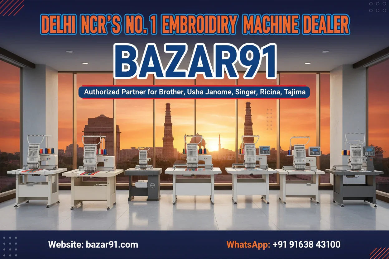 Delhi NCR's No.1 Best Embroidery Machine Authorized Partner & Dealer | Bazar91 - Bazar91