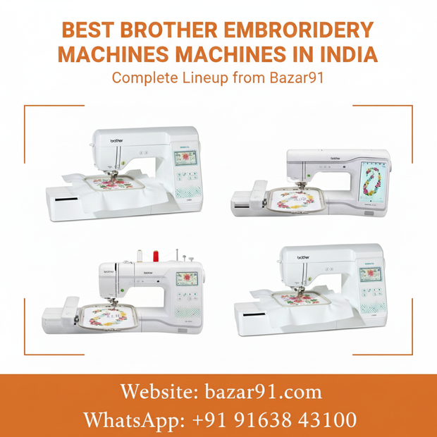 Best Brother Embroidery Machines in India - Complete Lineup from Bazar91